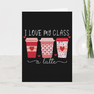 Lehrern Valentinstag Ich Liebe Meinen Cl A Latte K Karte