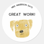 Lehrername Ermutigung Funny Dog Runder Aufkleber (Vorderseite)