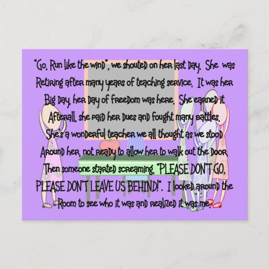 Lehrerruhestand "Don't Go" Geschenke der Geschicht Postkarte (Vorderseite)