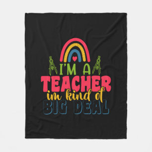 Lehrertag Ich bin ein Lehrer in einer Art Big Deal Fleecedecke