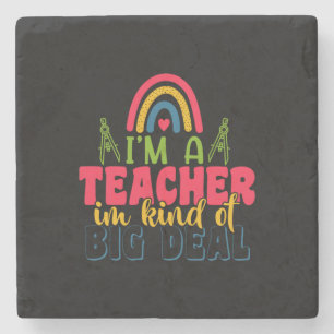 Lehrertag Ich bin ein Lehrer in einer Art Big Deal Steinuntersetzer