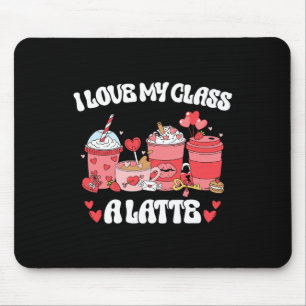 Lehrertag Ich liebe meinen Cl A Latte Kaffee Mousepad