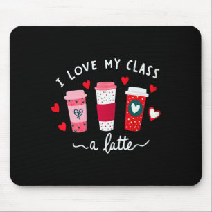 Lehrertag Ich liebe meinen Cl A Latte Kaffee Mousepad