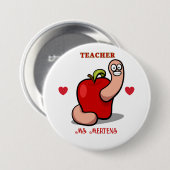 Lehrerwertungswürmer im Apple Name Pinback Button (Vorne & Hinten)