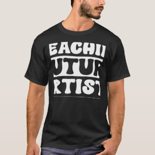 Lehrschule für künftige Künstler T-Shirt