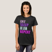 Leia Eat Sleep Be Repeat Leia T-Shirt (Vorne ganz)