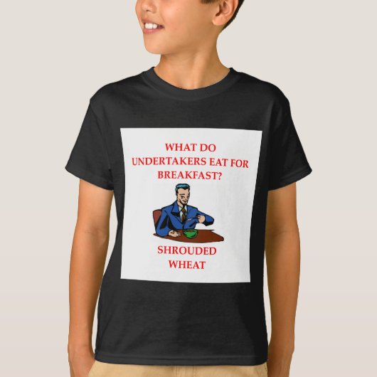 Leichenbestatterwitz T-Shirt (Vorderseite)