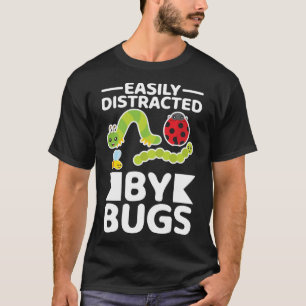 Leicht abgelenkt durch Bugs Entomologie Insekt Hun T-Shirt