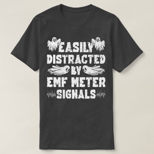 Leicht abgelenkt durch EMF Meter Signale Ghost Hun T-Shirt (Design vorne)