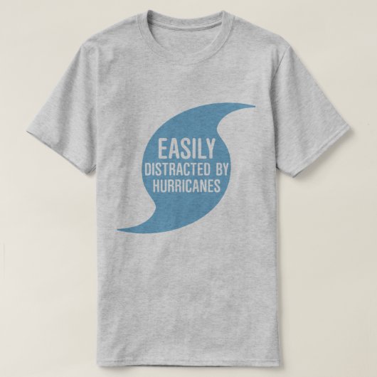 Leicht abgelenkt durch Hurrikane T-Shirt (Design vorne)