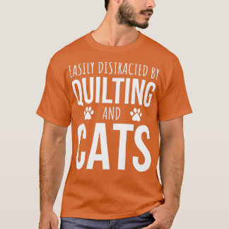 leicht abgelenkt durch Quilting und Katzen T-Shirt