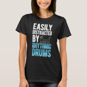 Leicht abgelenkt durch Rhythmisches Trommeln Drach T-Shirt