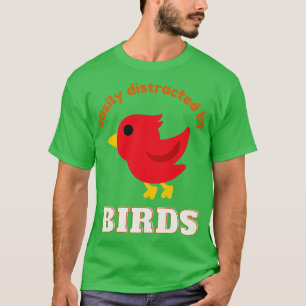 Leicht abgelenkt durch Vögel Bider Bird Lover T-Shirt