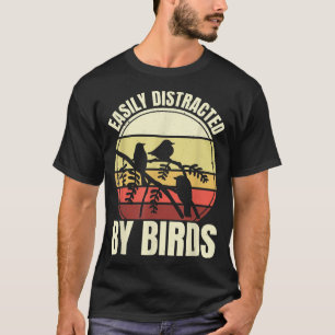 leicht abgelenkt durch Vögel, Vogelbeobachtung und T-Shirt