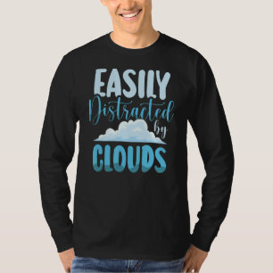 Leicht abgelenkt durch Wolkenwettervorhersage T-Shirt