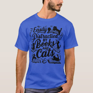 Leicht abgelenkt von Büchern und Katzen 1 T-Shirt