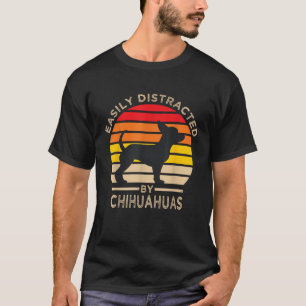 Leicht abgelenkt von Chihuahuas Dog Funny Chihuahu T-Shirt