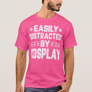 Leicht abgelenkt von Cosplay Funny Cosplay Cosp T-Shirt