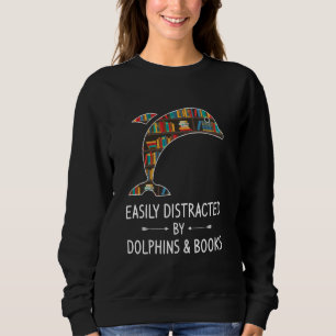 Leicht abgelenkt von Delphinen & Büchern Lover Bel Sweatshirt