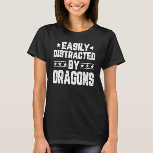 Leicht abgelenkt von Drachen Drachen T-Shirt