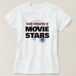 Leicht abgelenkt von ... Filmstars. T-Shirt
