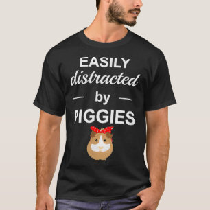 Leicht abgelenkt von Guinea-Schweinen _2 T-Shirt