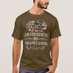 Leicht abgelenkt von Guinea Schweinen und Büchern T-Shirt