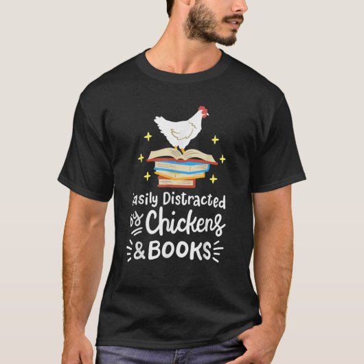 Leicht abgelenkt von Hühnern und Büchern Hühnchen  T-Shirt (Vorderseite)