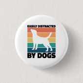 Leicht abgelenkt von Hunden Hund Geburtstag Memes Button (Vorderseite)