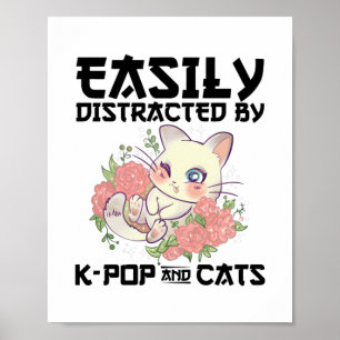 Leicht abgelenkt von K-Pop und Katzen Geschenke Poster