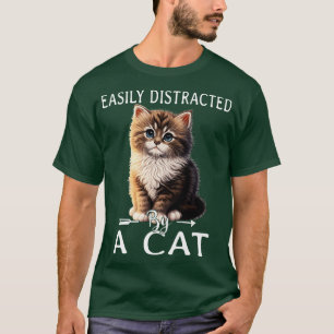 Leicht abgelenkt von Katzen Kätzchen T-Shirt