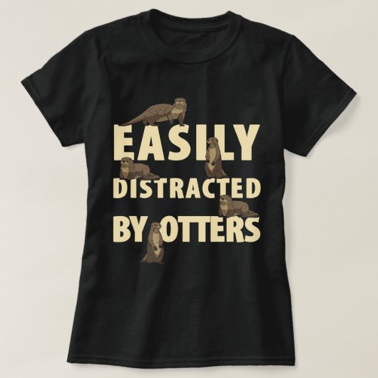Leicht abgelenkt von Ottern lustige Otter Liebhabe T-Shirt (Design vorne)