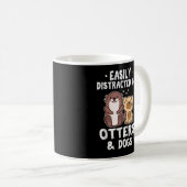 Leicht abgelenkt von Otters und Hunden lustig Nied Kaffeetasse (VorderseiteRechts)