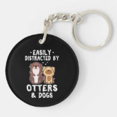 Leicht abgelenkt von Otters und Hunden lustig Nied Schlüsselanhänger (Rückseite)