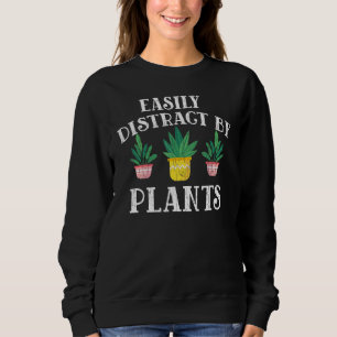 Leicht abgelenkt von Pflanze Florist Gardener Grap Sweatshirt