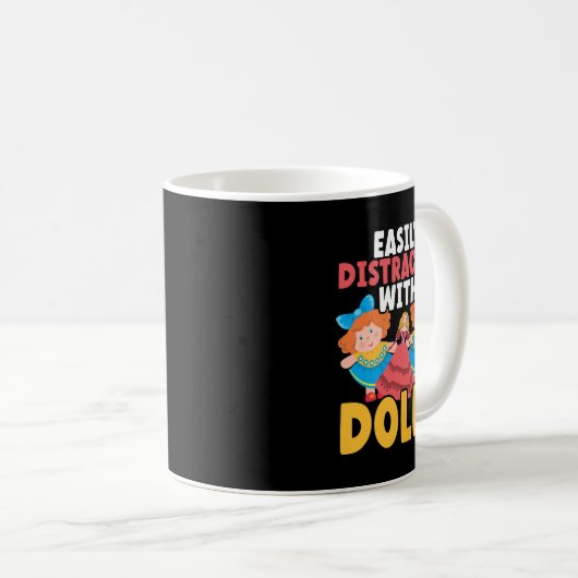 Leicht abgelenkt von Puppen Puppensammler Plangono Kaffeetasse (VorderseiteRechts)