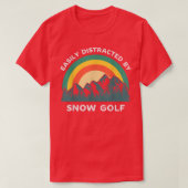 Leicht abgelenkt von Schneegolf Wintersport T-Shirt (Design vorne)