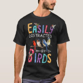 Leicht abgelenkt von Vögeln Funny Bird T-Shirt (Vorderseite)