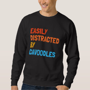Leicht ablenkbar durch Cavoodles Dog Sweatshirt