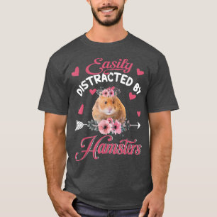 Leicht ablenkbar durch Hamster Niedliche Blume T-Shirt