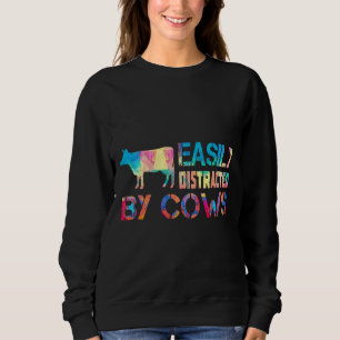 Leicht ablenkbar durch Neumalerei von Kühen Sweatshirt