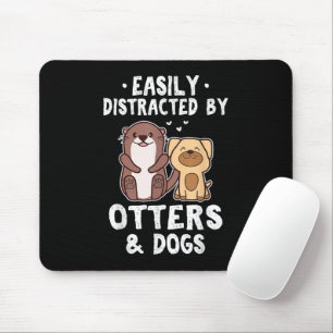 Leicht Ablenkbar Durch Otter und Hunde Lustig Süß  Mousepad