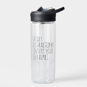 Leicht ablenkbar (hier den Text einfügen). Trinkflasche