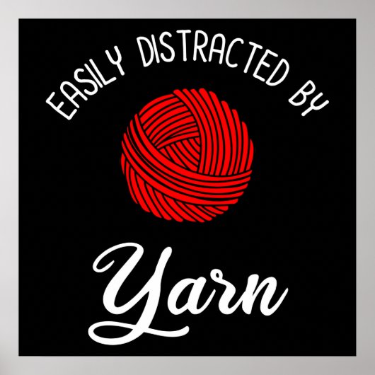 leicht ablenkbar mit Garnen Poster (Vorne)