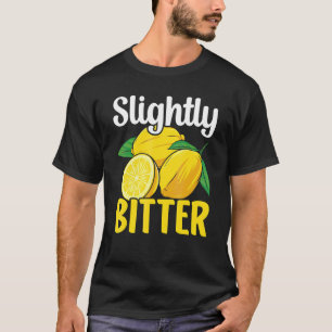 Leicht bitterer Limonadenstand Ceo Limonadenstand T-Shirt