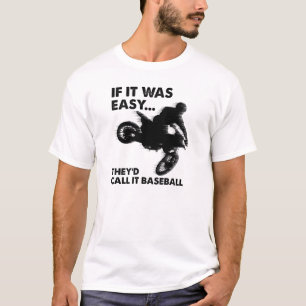 Leicht ist Baseball Funny T - Shirt