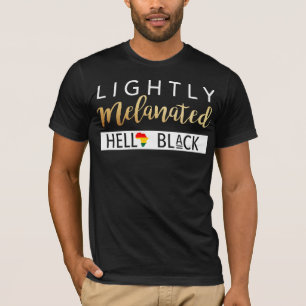 Leicht melanated Hella Black African American T-Shirt