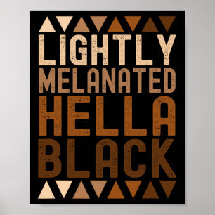 Leicht melanisierte Hella Black History Melanin Af Poster