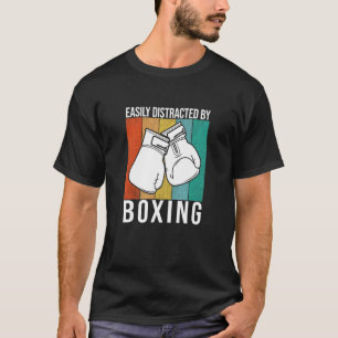 Leicht vom Boxen abgelenkt - Boxhandschuhe kämpfen T-Shirt
