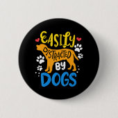 Leicht vom Hund abgelenkt Button (Vorderseite)